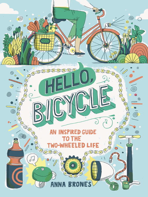 Title details for Hello, Bicycle by Anna Brones - Available